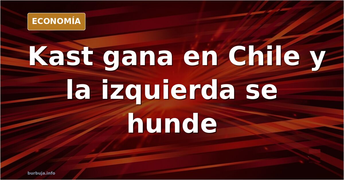 Chile gira a la derecha: Kast gana el balotaje 60-40