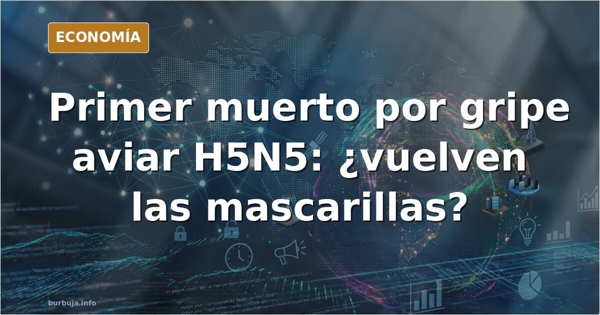 H5N5: primer muerto humano en Washington y planes de contingencia