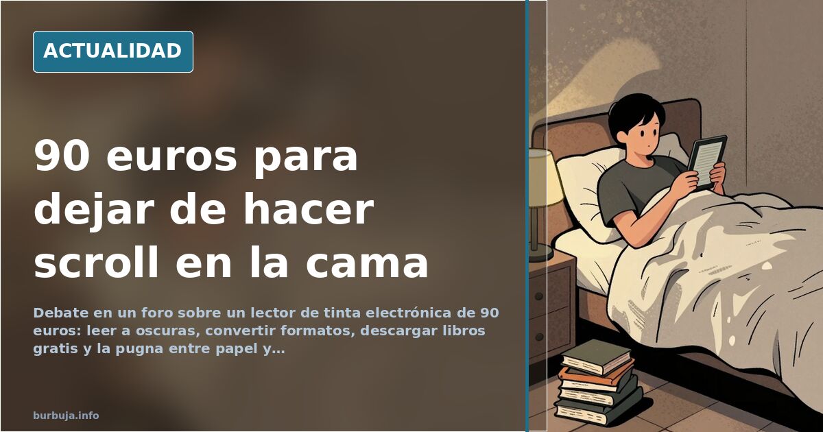 Un forero recomienda un Kindle de 90 euros para leer en la cama