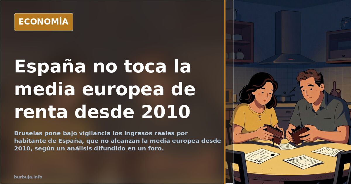 Bruselas vigila los ingresos reales por habitante de España