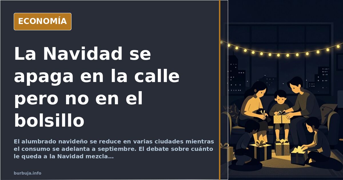 El alumbrado navideño se apaga en las ciudades y el gasto se enciende en las casas