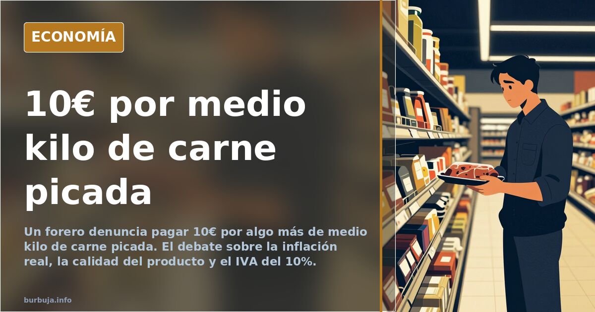 Carne picada a 10€ la bandeja: el precio que indigna
