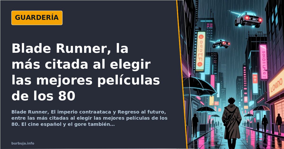 Blade Runner, la más citada al elegir las mejores películas de los 80