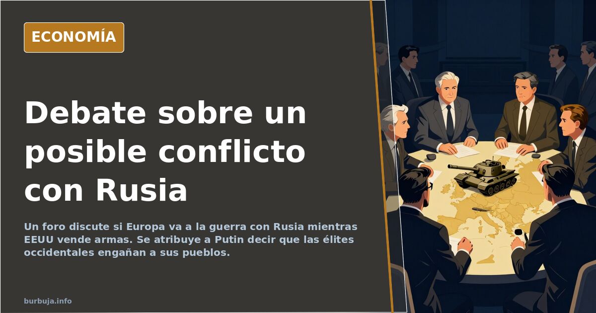 Debate sobre un posible conflicto europeo con Rusia