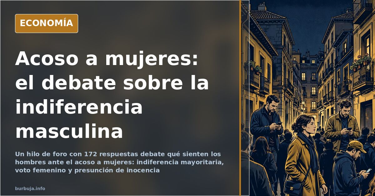 Debate en un foro sobre qué sienten los hombres ante el acoso a mujeres