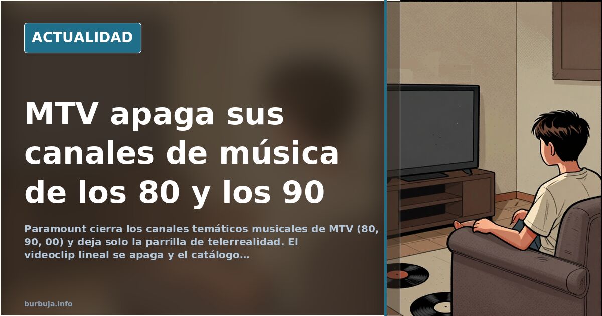 Paramount cierra los canales musicales de MTV y deja solo la telebasura