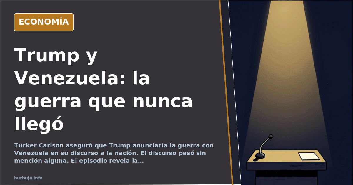 Tucker Carlson afirma que Trump anunciará la guerra con Venezuela