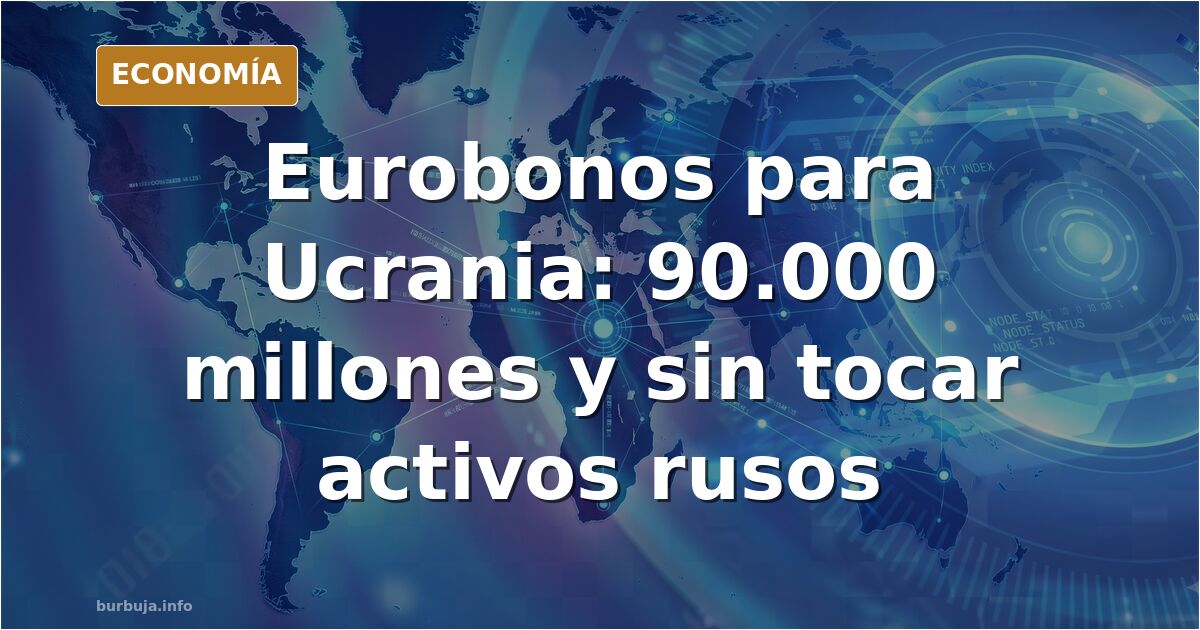 Ilustración editorial de eurobonos de la UE para financiar a Ucrania con activos rusos inmovilizados y deuda común