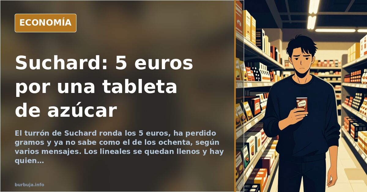 El turrón de Suchard, a 5 euros: los lineales se quedan llenos
