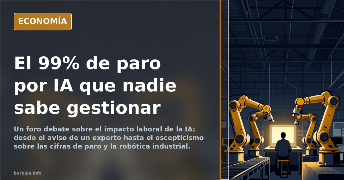 Debate sobre IA: paro, expertos y escepticismo