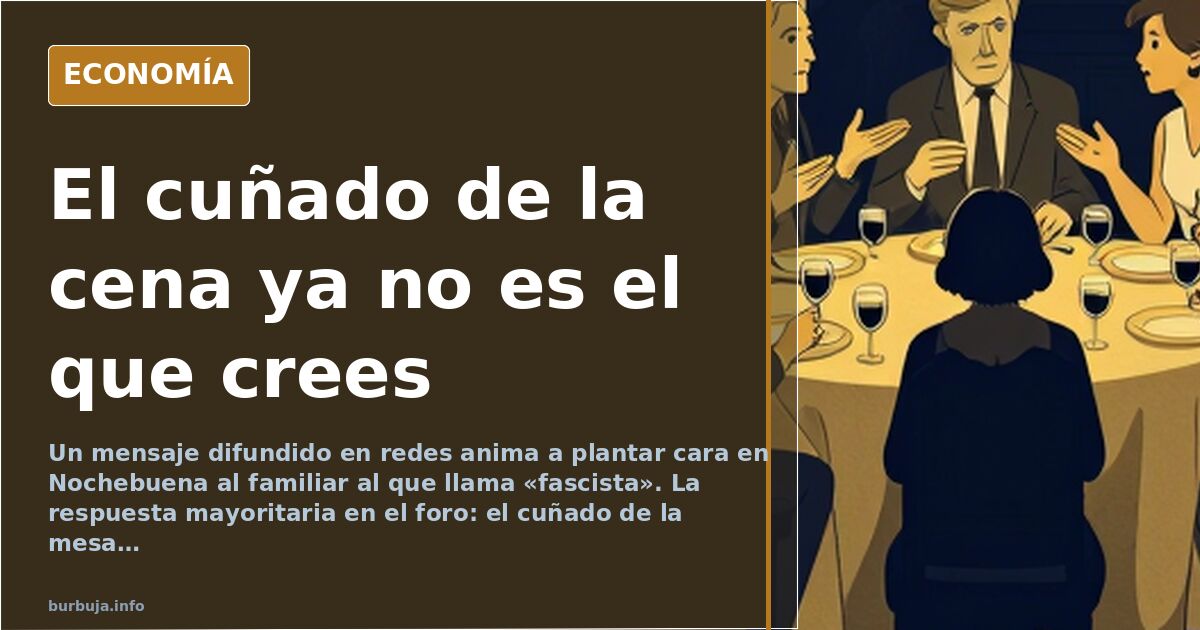 Un mensaje viral llama a discutir en Nochebuena con el familiar al que llama «fascista»