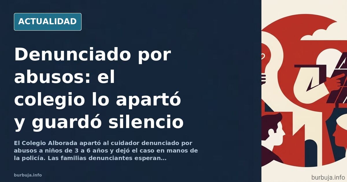 El Colegio Alborada aparta a un cuidador denunciado por abusos a niños