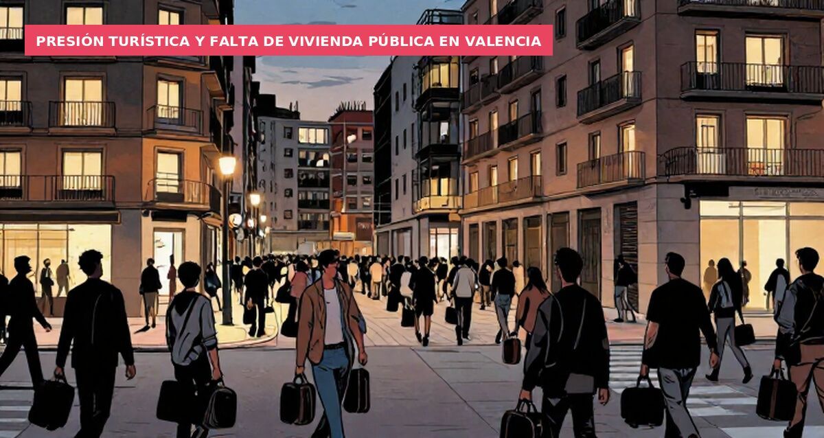 Presión turística y falta de vivienda pública en Valencia