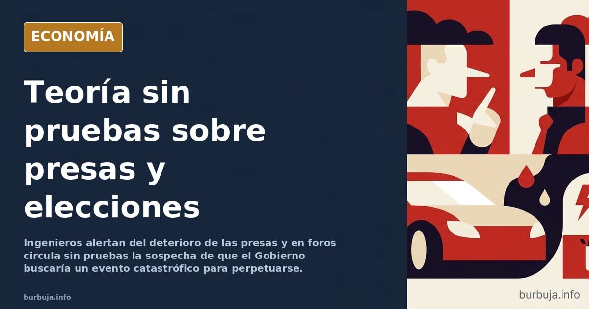 Teoría sin pruebas sobre el PSOE y las presas
