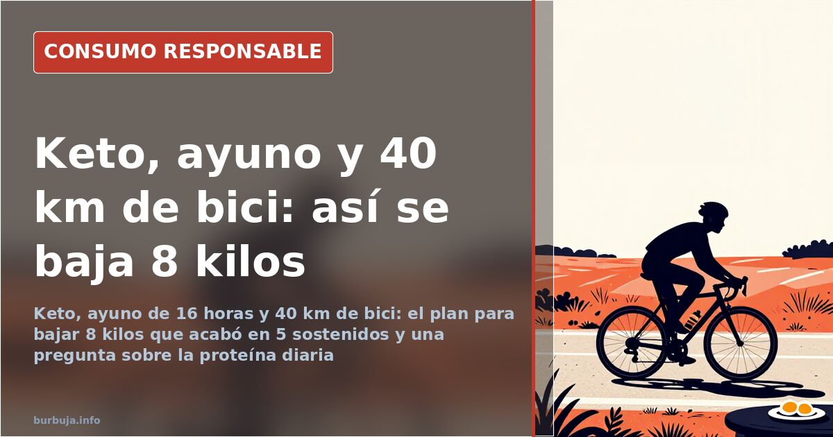 Keto, ayuno y 40 km de bici: un plan de adelgazamiento que se alarga 238 días