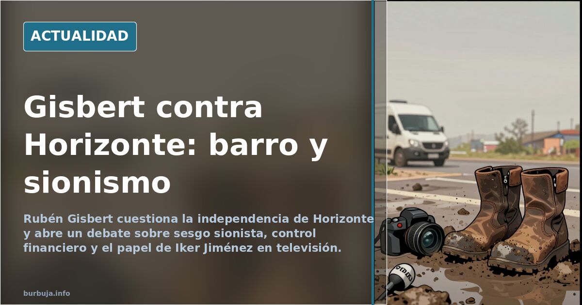 Gisbert y el barro: la trinchera mediática de Horizonte