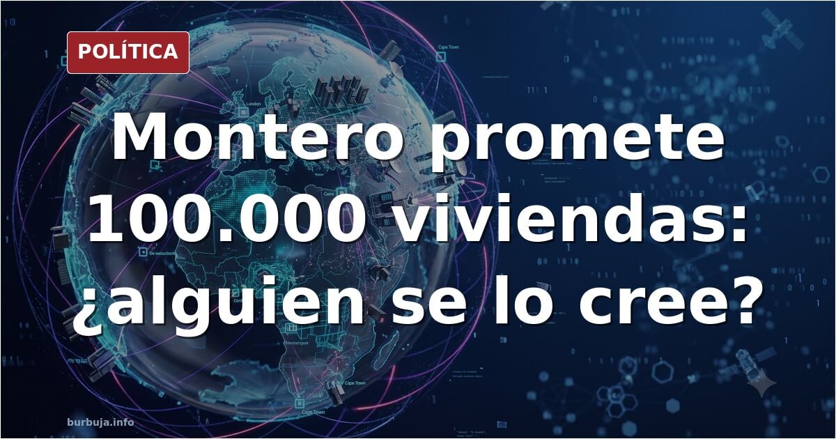 Montero promete 100.000 viviendas en Andalucía: reacciones escépticas