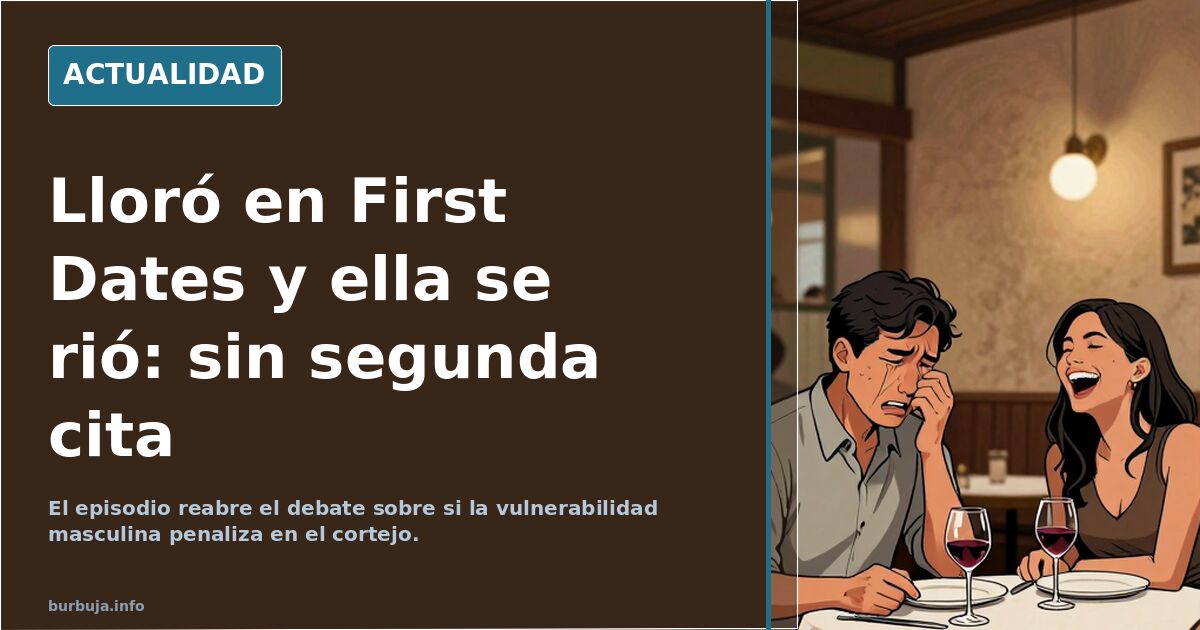 First Dates: el pretendiente que lloró y se quedó sin cita
