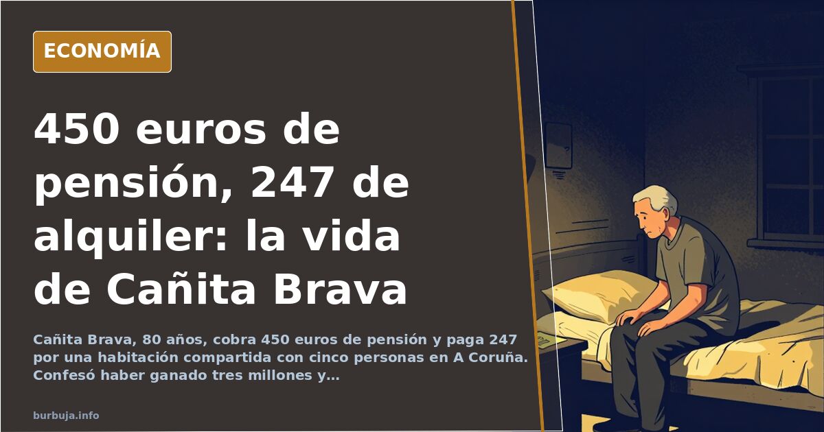 Cañita Brava, 80 años: 450 euros de pensión y 247 de alquiler