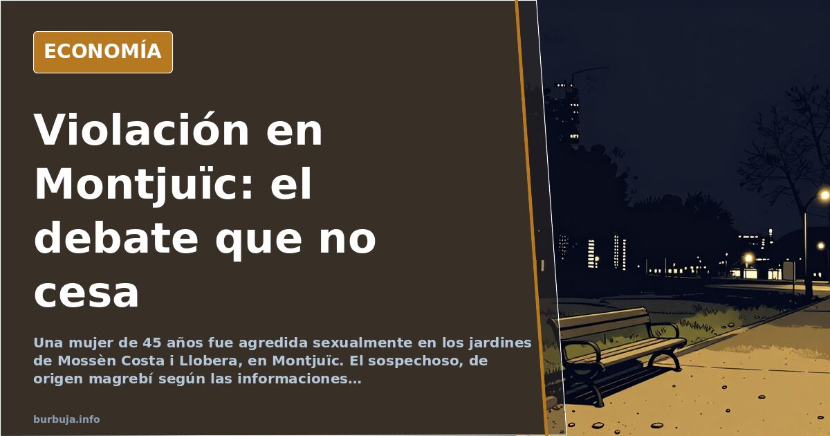 Sexual Assault in Montjuïc Sparks Political Debate