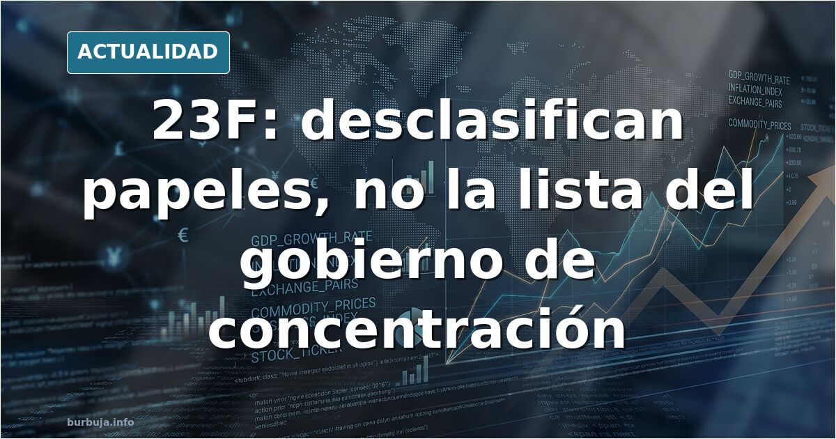 Documentos del 23F desclasificados sobre una mesa junto a una lista incompleta del gobierno de concentración