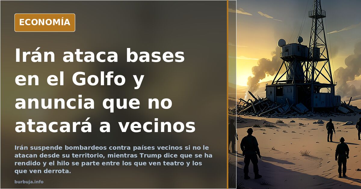 Irán ataca bases en el Golfo y anuncia que no atacará a vecinos