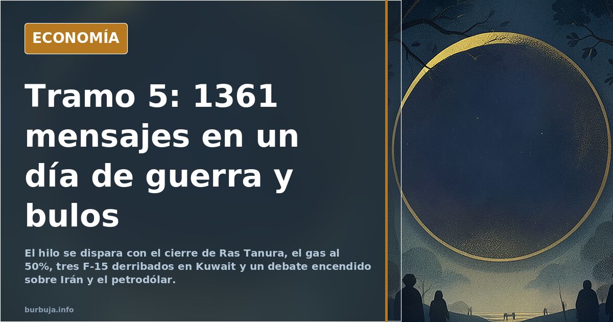 Tramo 5: 1361 mensajes en un día de guerra y bulos