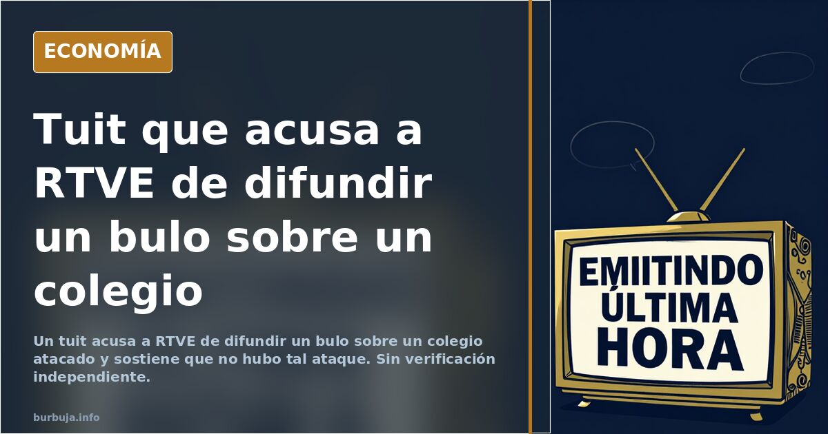 Un tuit acusa a RTVE de difundir un bulo sobre un colegio