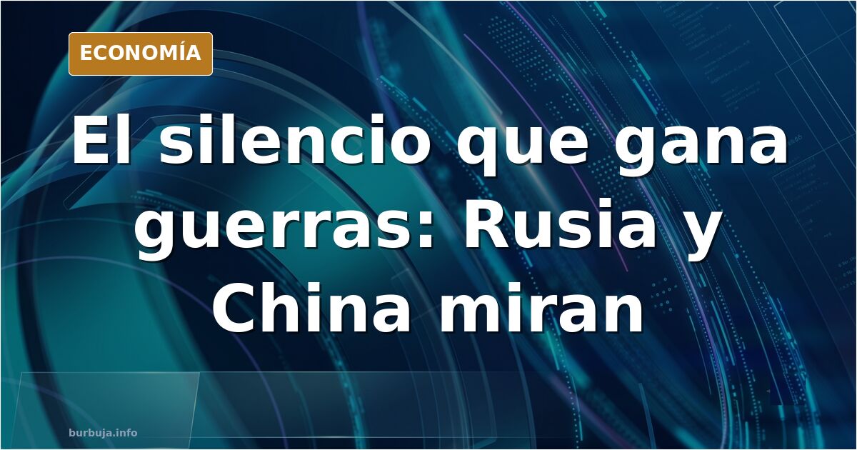 Rusia y China no mueven un dedo por Irán: el silencio como estrategia