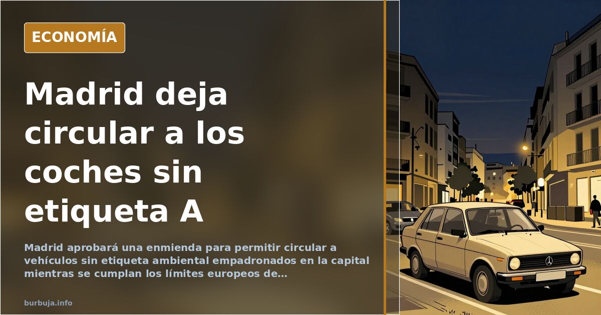 Madrid permitirá circular a coches sin etiqueta A empadronados
