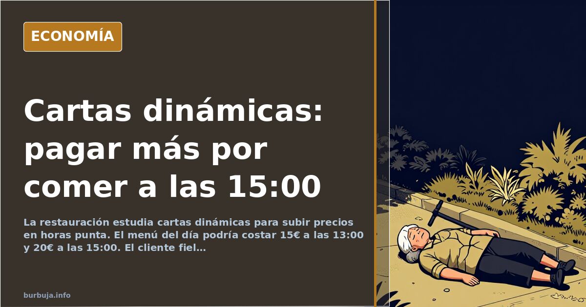 Los restaurantes estudian cartas dinámicas para subir precios en horas punta