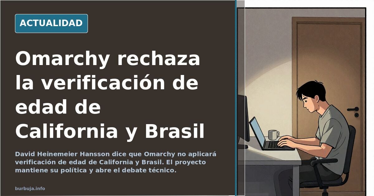 Omarchy se niega a aplicar las leyes woke de verificación de edad. La derecha woke sigue usando SO woke