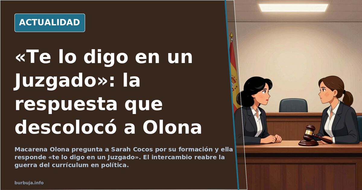 Olona pregunta a Sarah Cocos por su formación y responde: «Te lo digo en un Juzgado»