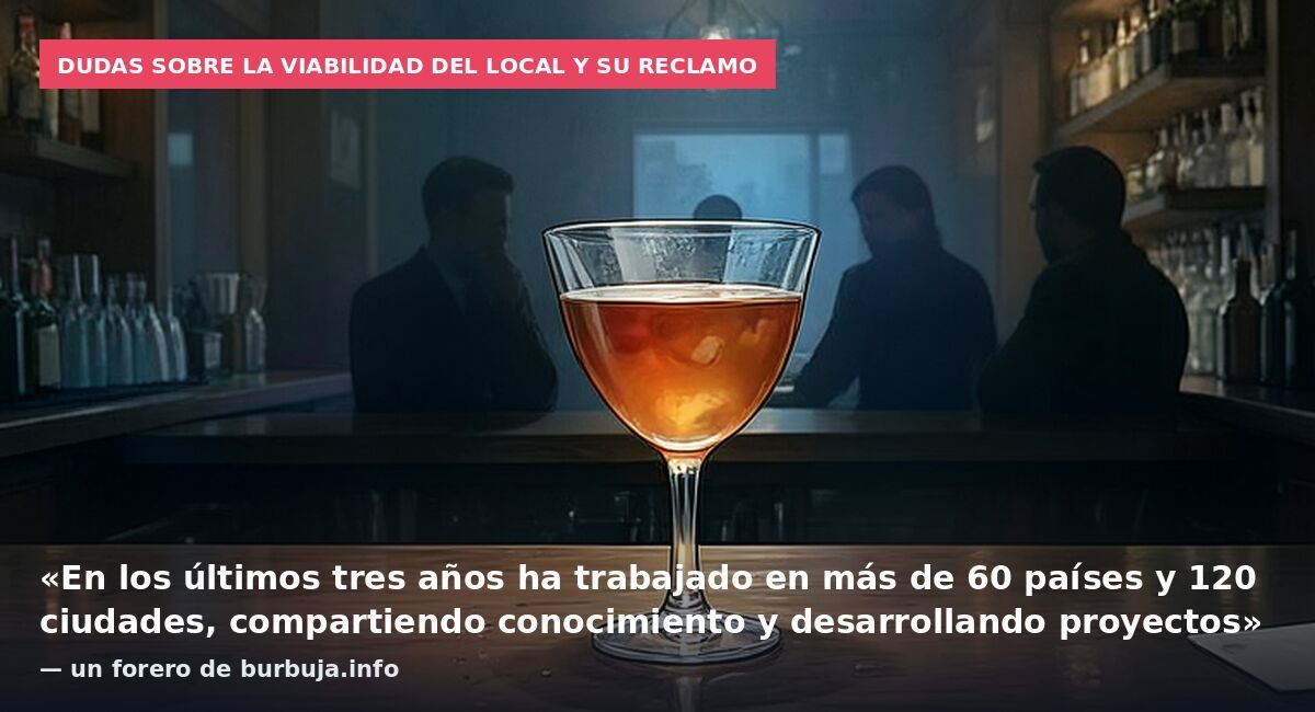 Dudas sobre la viabilidad del local y su reclamo: «En los últimos tres años ha trabajado en más de 60 países y 120 ciudades, compartiendo conocimiento y desarrollando proyectos» — un forero de burbuja.info