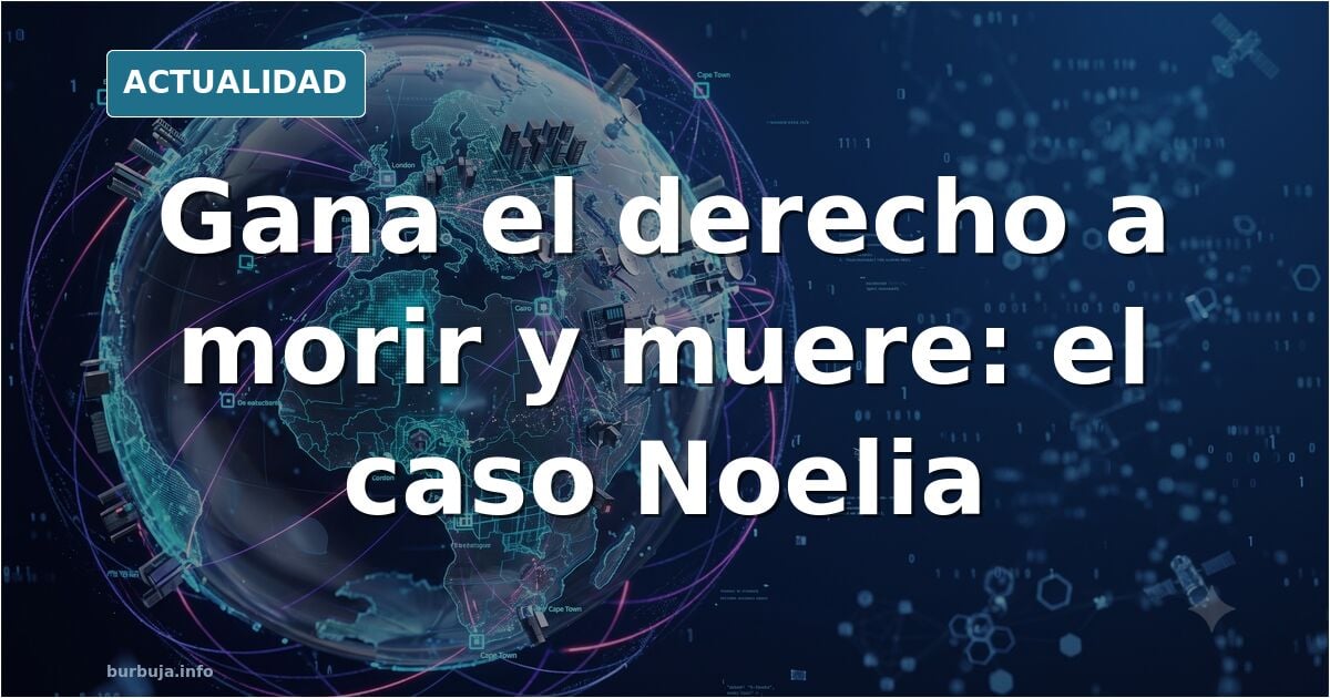 Noelia muere tras casi dos años de batalla legal por la eutanasia