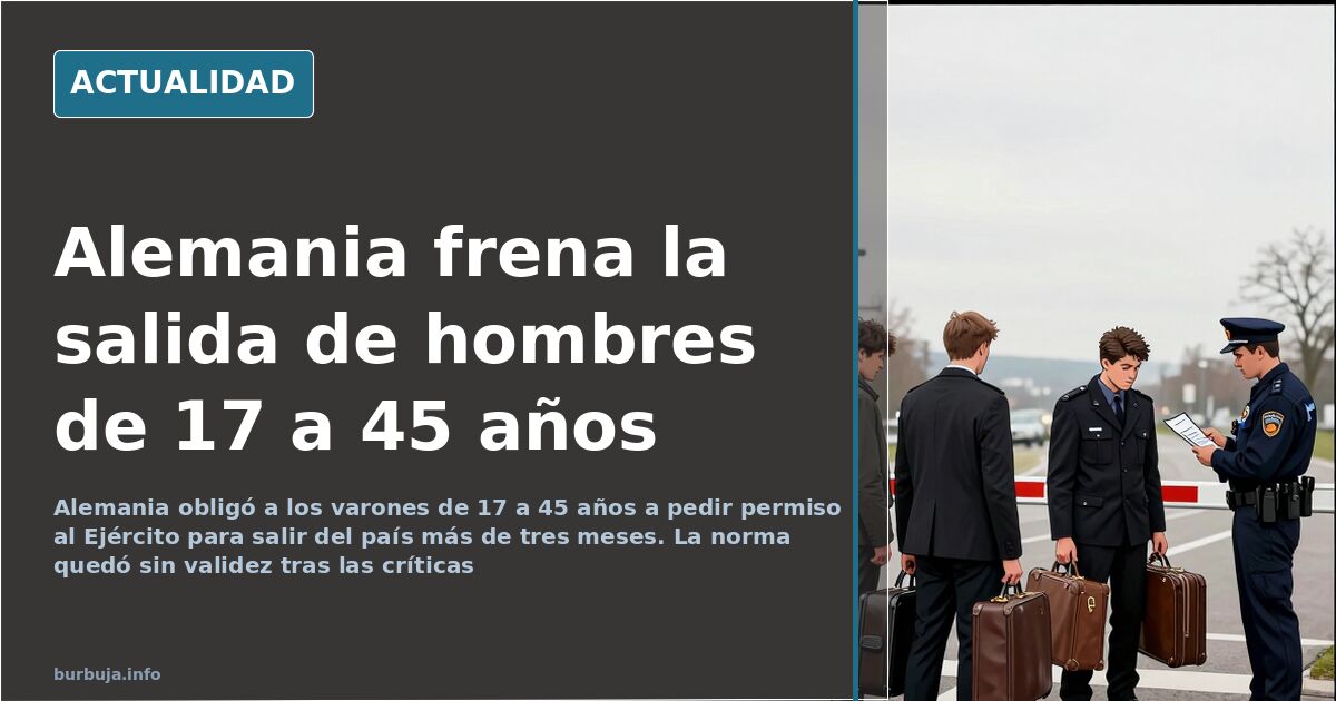 Alemania exige permiso militar a los hombres de 17 a 45 años para salir del país