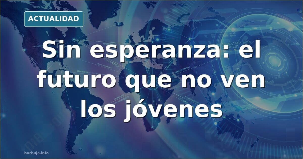 El pesimismo demográfico de los jóvenes españoles