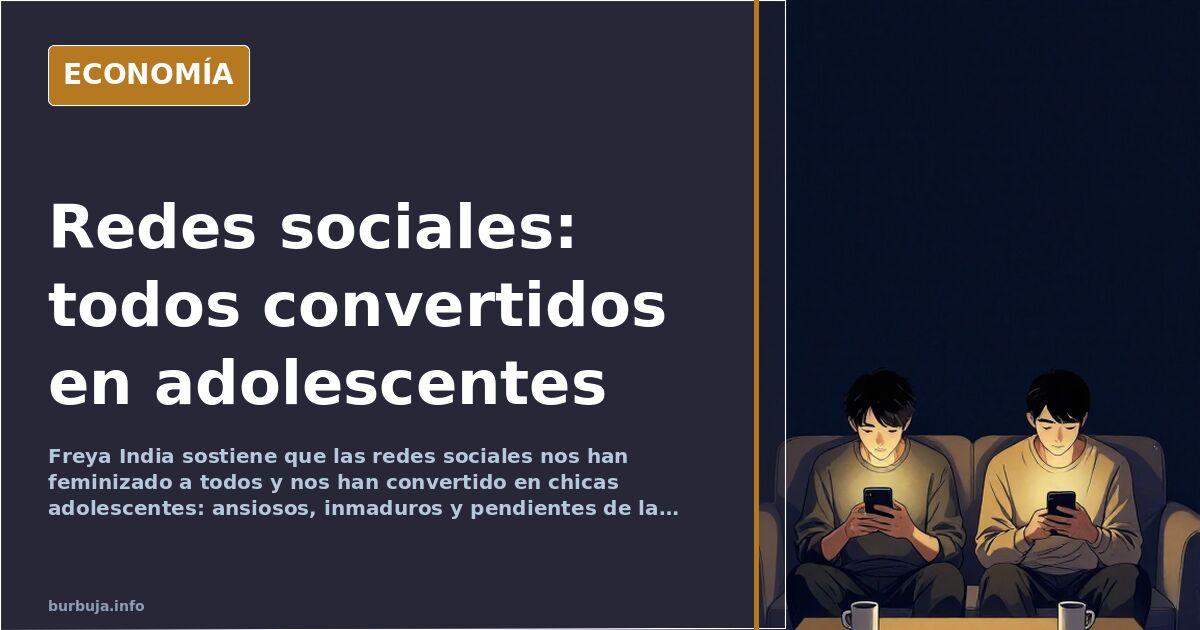 Freya India: las redes nos vuelven chicas adolescentes