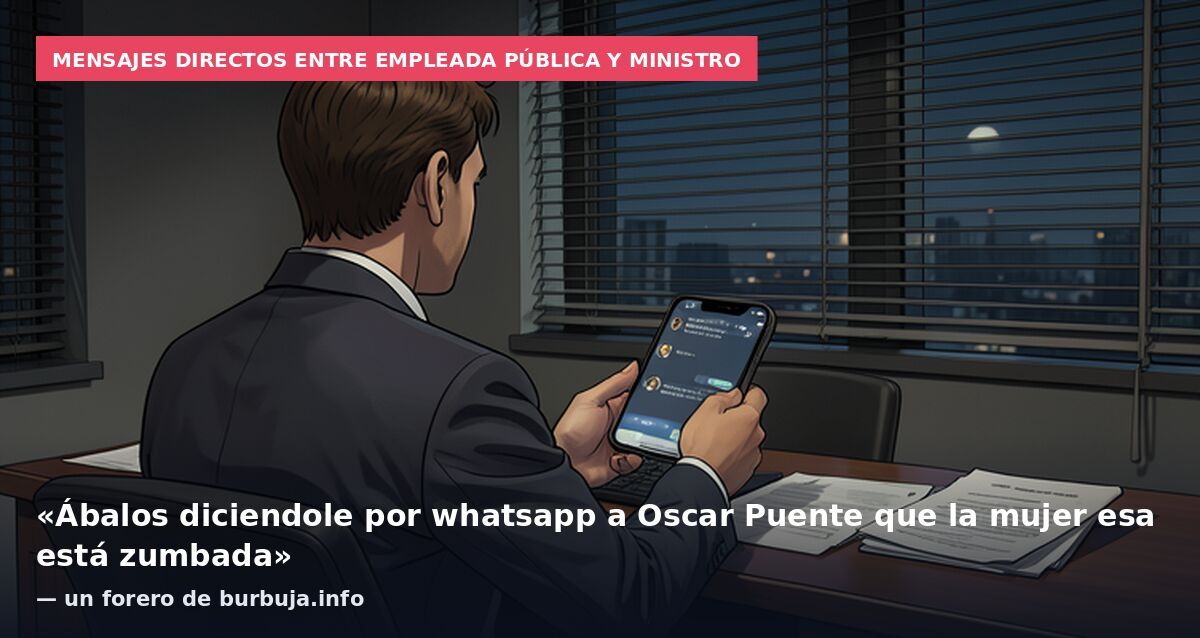 Ábalos: "está zumbada"... Claudia Montes, la enchufada por Ábalos en ADIF, confiesa que también hablaba por Instagram con Oscar Puente