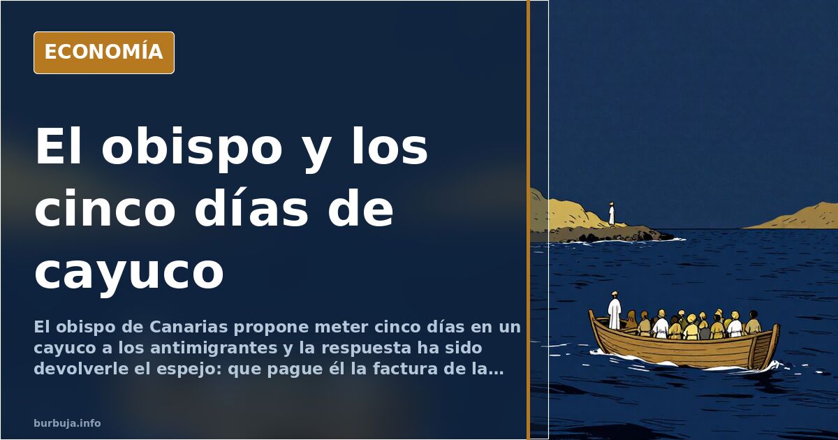 Un obispo propone meter cinco días en un cayuco a los antimigrantes