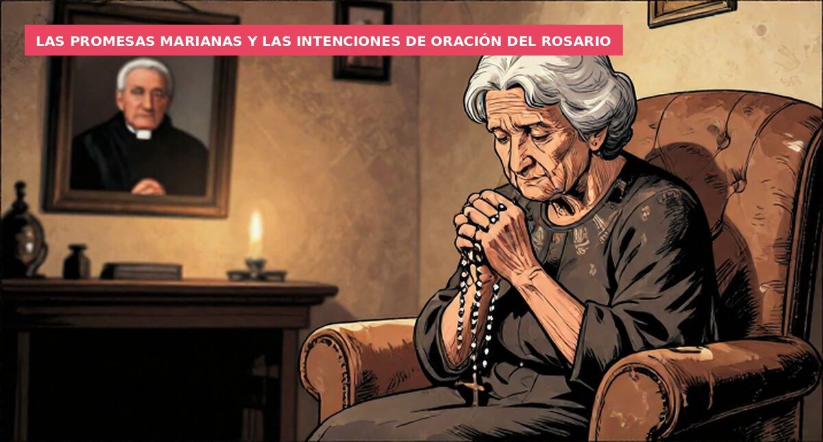Las promesas marianas y las intenciones de oración del Rosario