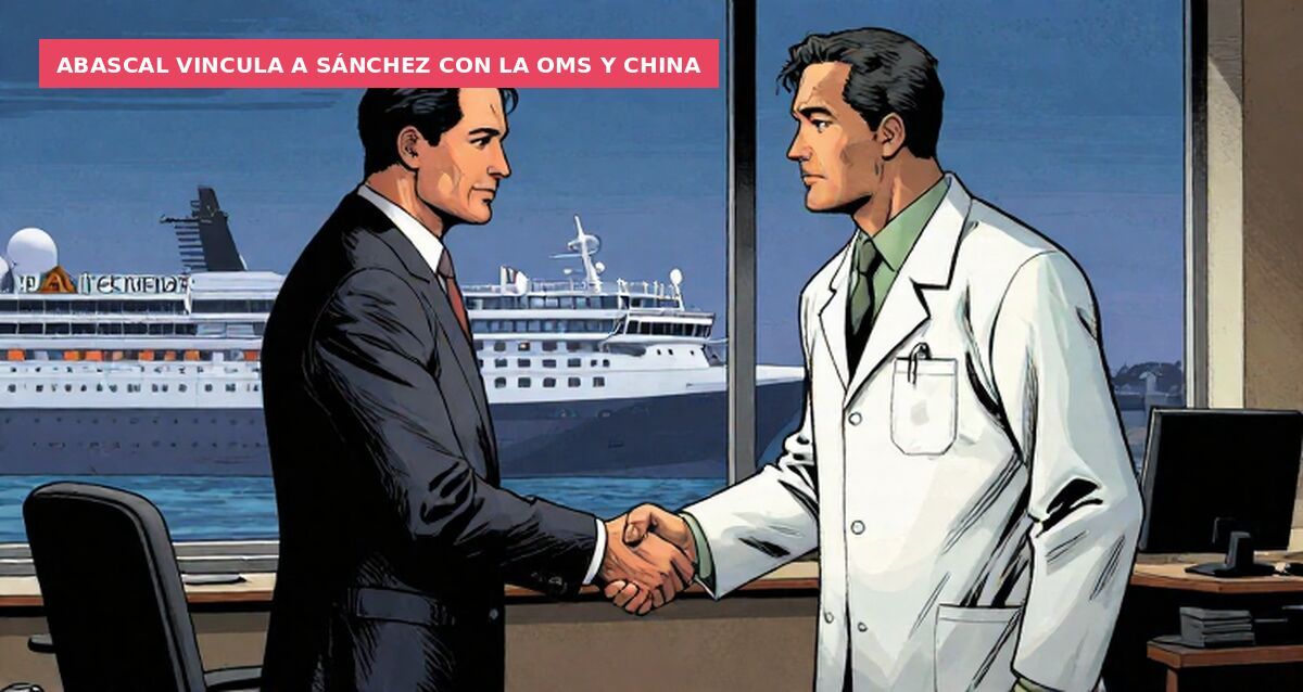 Abascal vincula a Sánchez con la OMS y China