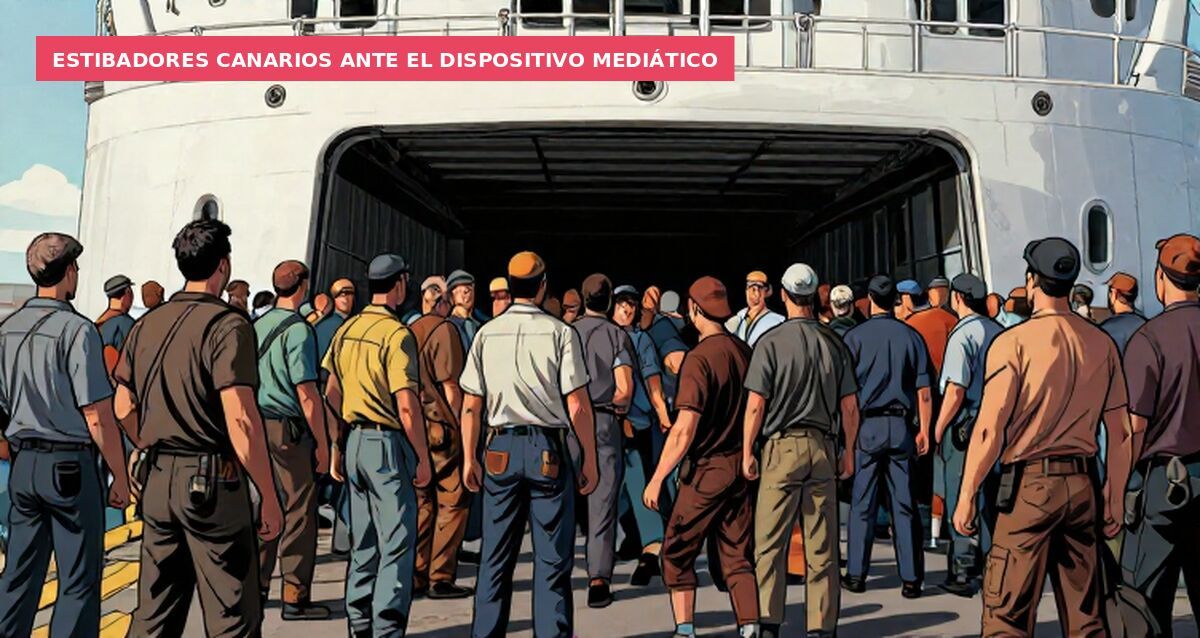 Estibadores canarios ante el dispositivo mediático