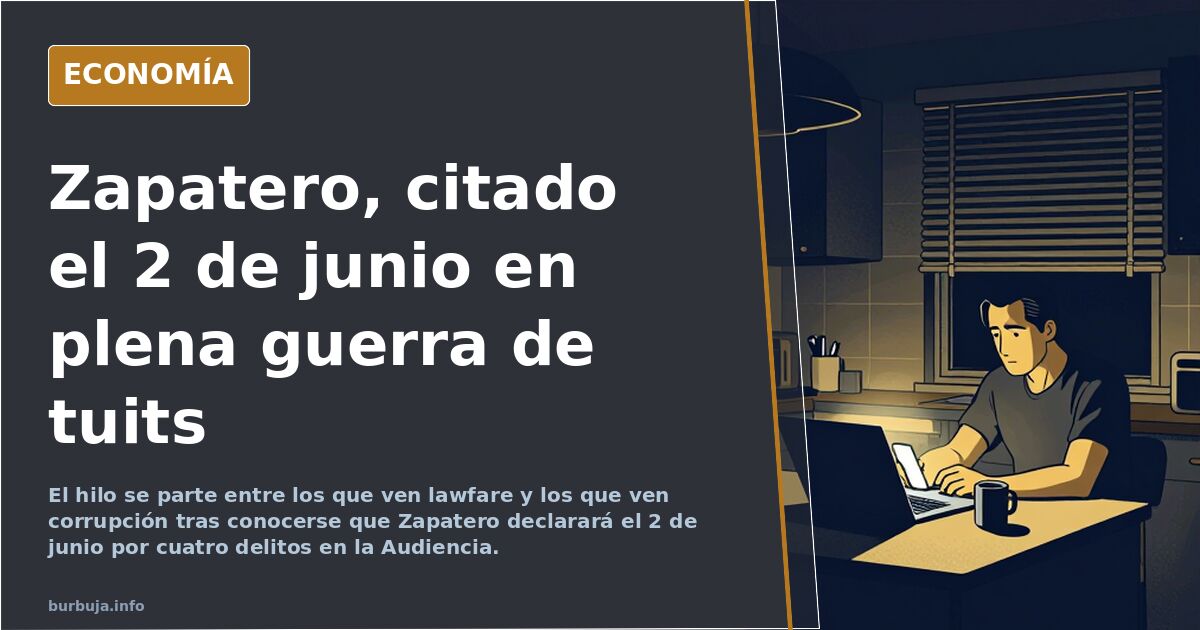 Zapatero, citado el 2 de junio en plena guerra de tuits