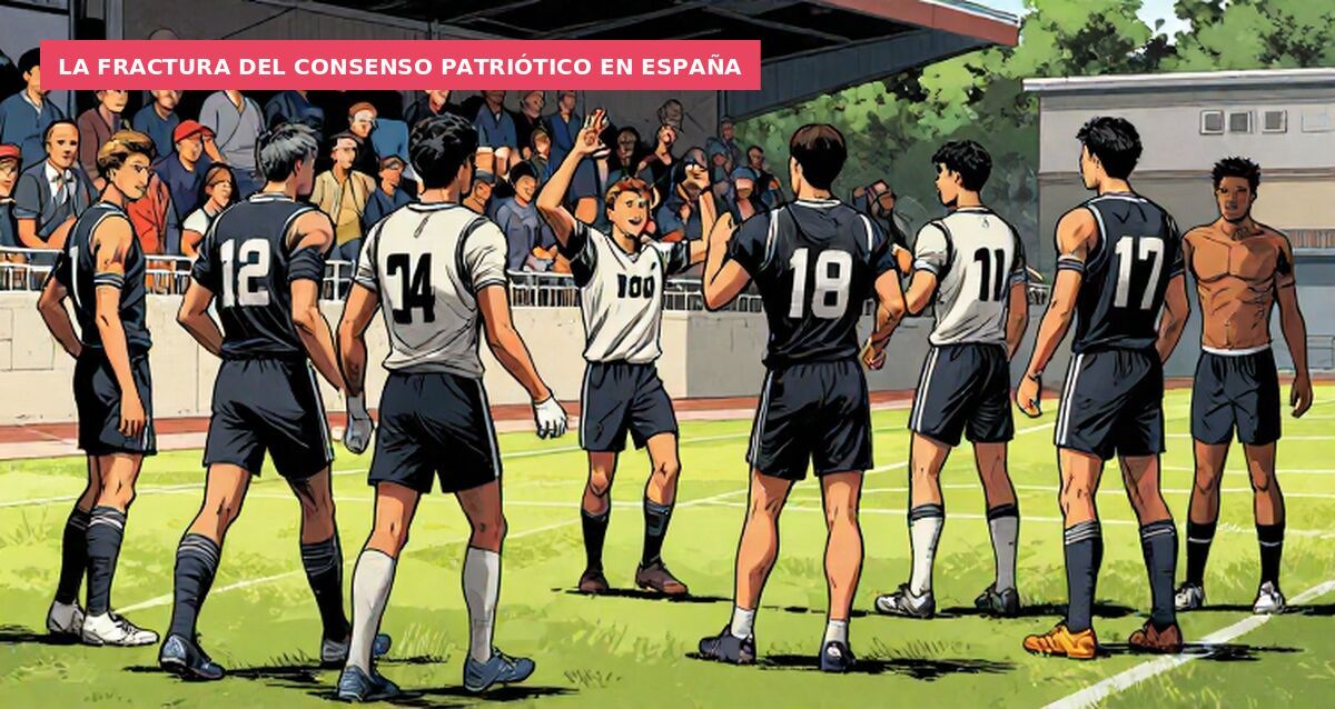 La fractura del consenso patriótico en España