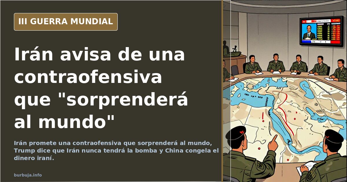 Irán avisa de una contraofensiva que "sorprenderá al mundo"
