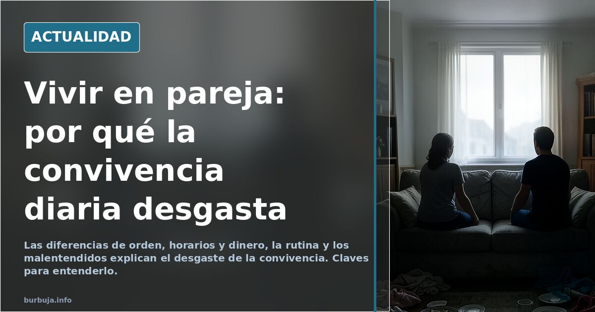 Por qué la vida en pareja es tan complicada, explicado