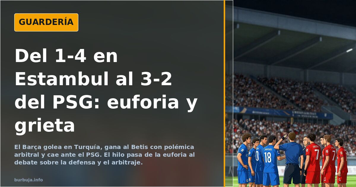 Del 1-4 en Estambul al 3-2 del PSG: euforia y grieta