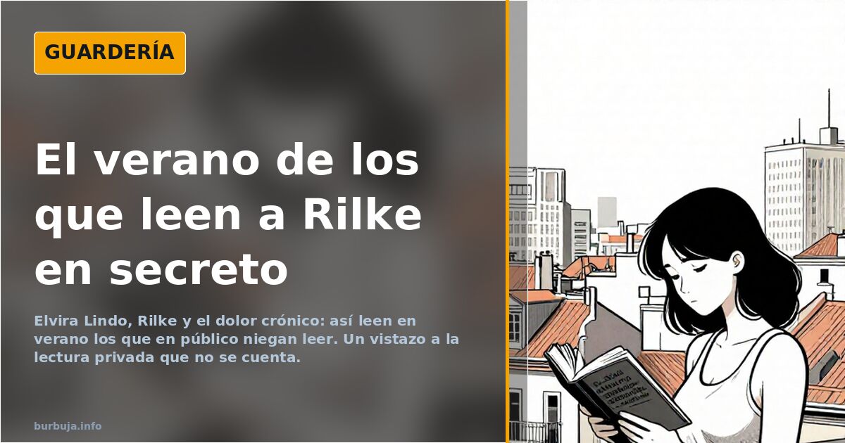 Elvira Lindo y Rilke: qué se lee en verano