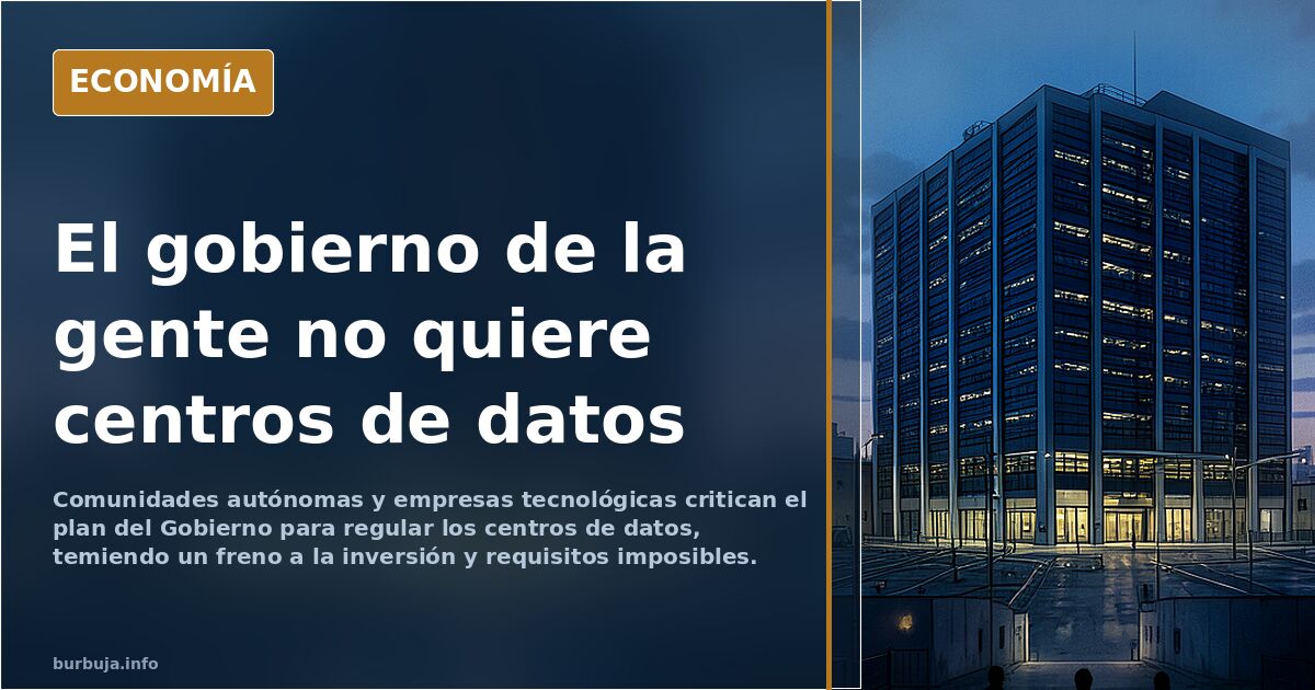 El gobierno de la gente no quiere centros de datos